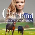 Receta para un Corazón (La Colección Eterna de Barbara Cartland 20) af Barbara Cartland