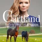 Receta para un Corazón (La Colección Eterna de Barbara Cartland 20)