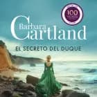 El Secreto Del Duque (La Colección Eterna de Barbara Cartland 13)