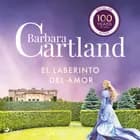 El laberinto del Amor (La Colección Eterna de Barbara Cartland 1) af Barbara Cartland