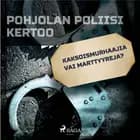 Kaksoismurhaajia vai marttyyreja?