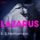 Lazarus - Erotische Novelle af B. J. Hermansson