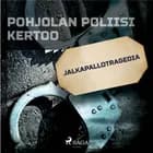 Jalkapallotragedia af Eri Tekijöitä