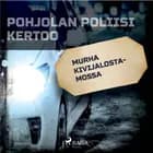 Murha kivijalostamossa af Eri Tekijöitä