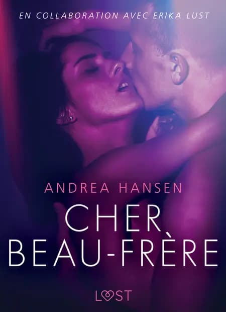 Cher Beau-frère - Une nouvelle érotique af Andrea Hansen