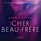 Cher Beau-frère - Une nouvelle érotique af Andrea Hansen