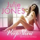 Peep Show - Erotische Novelle af Julie Jones