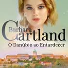O Danúbio ao Entardecer (A Eterna Coleção de Barbara Cartland 25) af Barbara Cartland