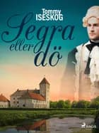 Segra eller dö af Tommy Iseskog