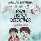 Fyra listiga detektiver af Elsegret Ruge