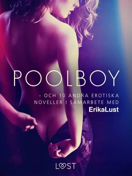 Poolboy - och 10 andra erotiska noveller i samarbete med Erika Lust 