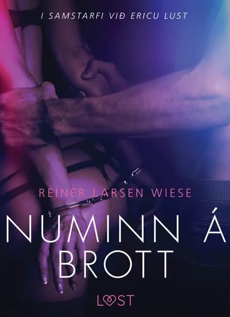 Numinn á brott - Erótísk smásaga af Reiner Larsen Wiese