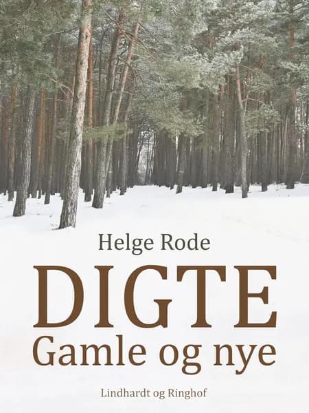 Digte. Gamle og nye af Helge Rode