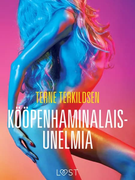 Kööpenhaminalaisunelmia - eroottinen novelli af Terne Terkildsen