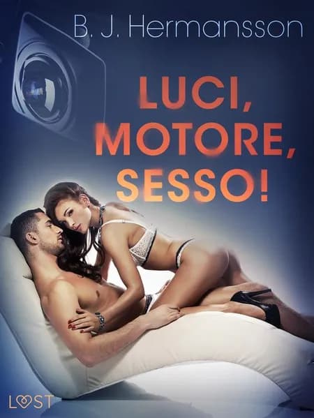 Luci, motore, sesso! - Breve racconto erotico af B. J. Hermansson