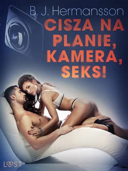 Cisza na planie, kamera, seks! - opowiadanie erotyczne af B. J. Hermansson
