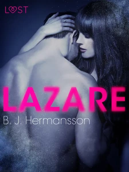 Lazare - Une nouvelle érotique af B. J. Hermansson
