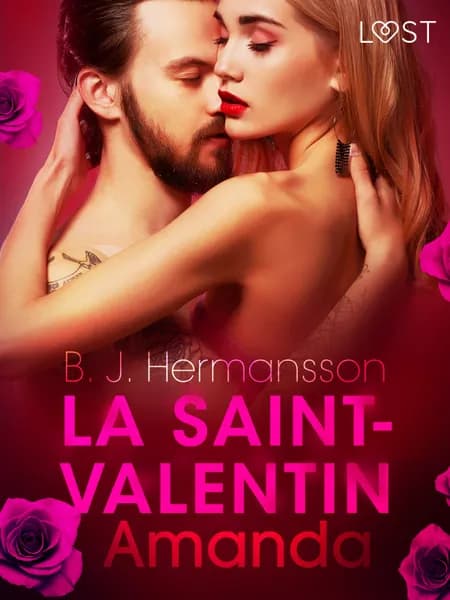La Saint-Valentin : Amanda - Une nouvelle érotique af B. J. Hermansson