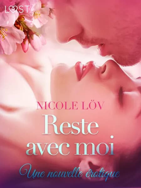 Reste avec moi - Une nouvelle érotique af Nicole Löv