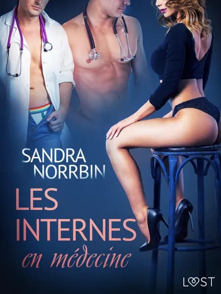 Les Internes en médecine - Une nouvelle érotique af Sandra Norrbin
