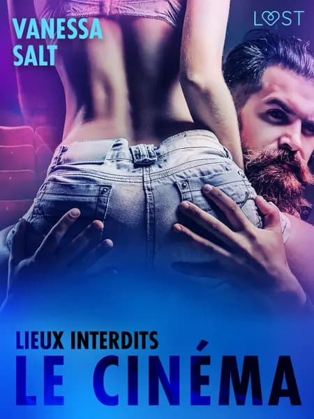 Lieux interdits : le Cinéma - Une nouvelle érotique af Vanessa Salt
