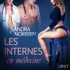 Les Internes en médecine - Une nouvelle érotique af Sandra Norrbin