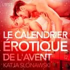 Le Calendrier érotique de l'Avent – Une nouvelle érotique af Katja Slonawski