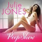 Peep show - Une nouvelle érotique af Julie Jones