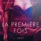 La Première Fois - Une nouvelle érotique af Lea Lind