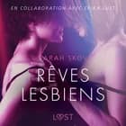 Rêves lesbiens - Une nouvelle érotique af Sarah Skov