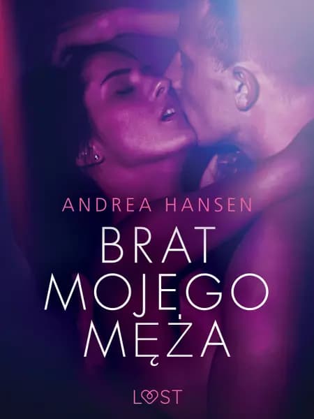 Brat mojego męża - opowiadanie erotyczne af Andrea Hansen
