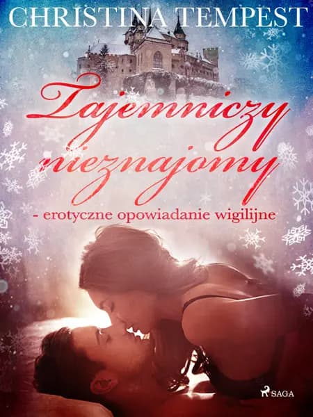Tajemniczy nieznajomy - erotyczne opowiadanie wigilijne af Christina Tempest
