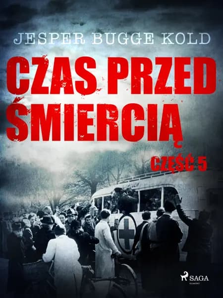 Czas przed śmiercią: część 5 af Jesper Bugge Kold