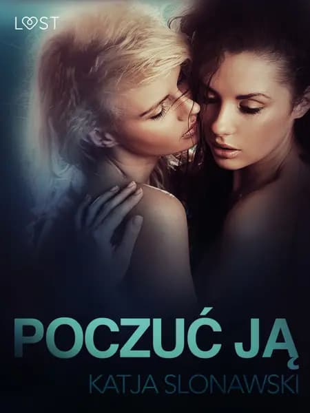 Poczuć ją - opowiadanie erotyczne af Katja Slonawski
