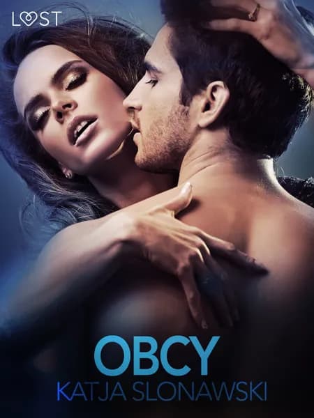 Obcy - opowiadanie erotyczne af Katja Slonawski