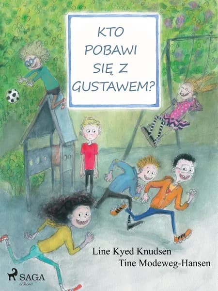 Kto pobawi się z Gustawem? af Line Kyed Knudsen