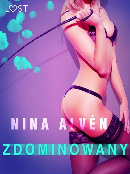 Zdominowany - opowiadanie erotyczne af Nina Alvén