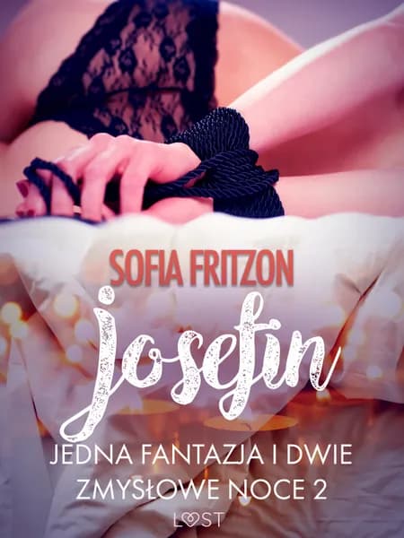 Josefin: Jedna fantazja i dwie zmysłowe noce 2 - opowiadanie erotyczne af Sofia Fritzson