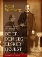 De er den jeg elsker højest - Venskabet mellem H.C. Andersen og Edvard Collin af Bodil Wamberg