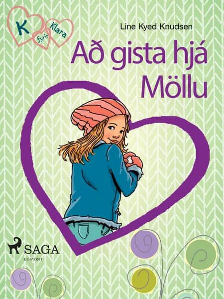 K fyrir Klara 4 - Að gista hjá Möllu af Line Kyed Knudsen