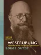 Weserübung. Danmark under den anden verdenskrig af Børge Outze