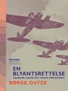 En blyantsrettelse. Danmark under den anden verdenskrig af Børge Outze