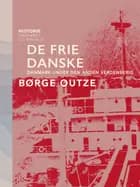 De frie danske. Danmark under den anden verdenskrig
