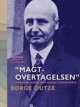 ''Magtovertagelsen''. Danmark under den anden verdenskrig af Børge Outze