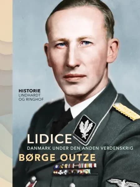 Lidice. Danmark under den anden verdenskrig af Børge Outze