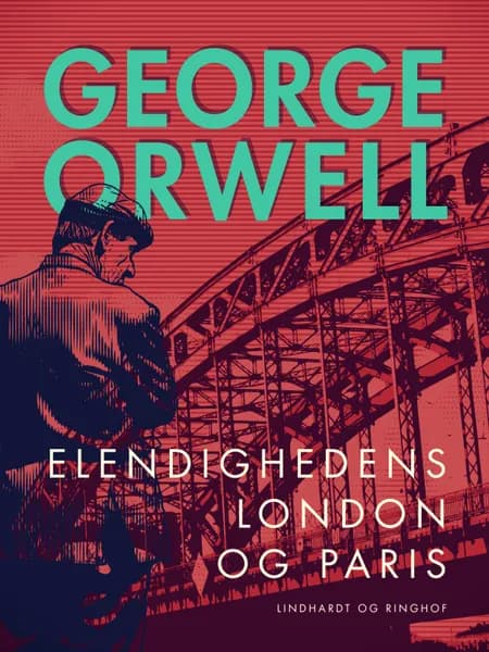 Elendighedens London og Paris af George Orwell