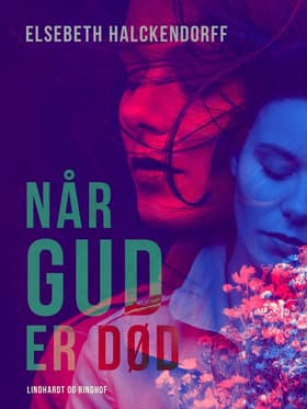 Når Gud er død af Elsebeth Halckendorff