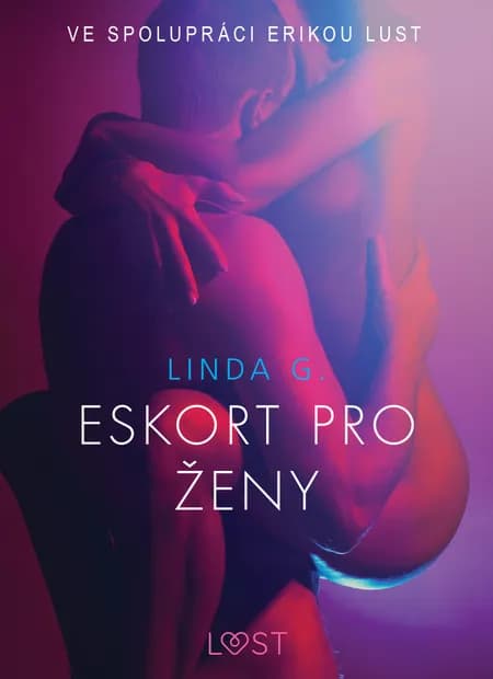 Eskort pro ženy - Sexy erotika af Linda G