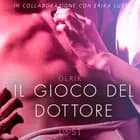 Il gioco del dottore - Letteratura erotica af Olrik