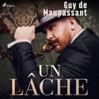 Un lâche af Guy de Maupassant